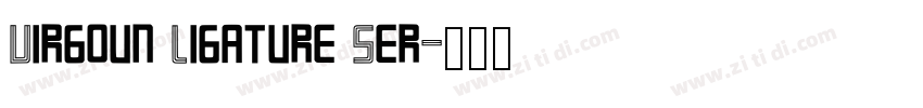 Virgoun Ligature Ser字体转换